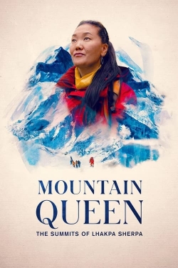 Mountain Queen: The Summits of Lhakpa Sherpa